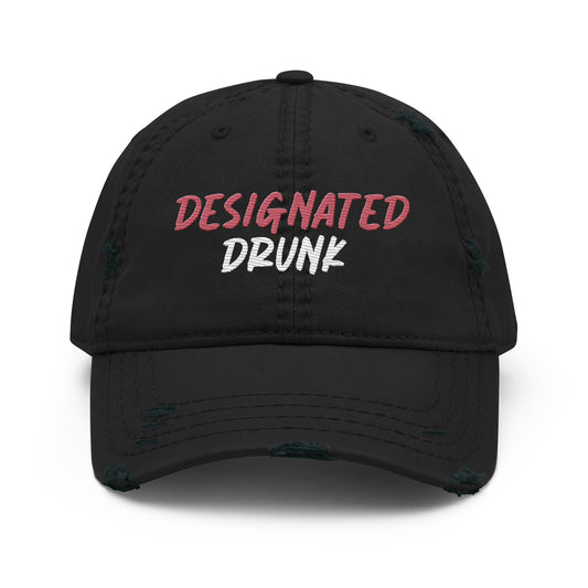 “DESIGNATED DRUNK”…Distressed Hat