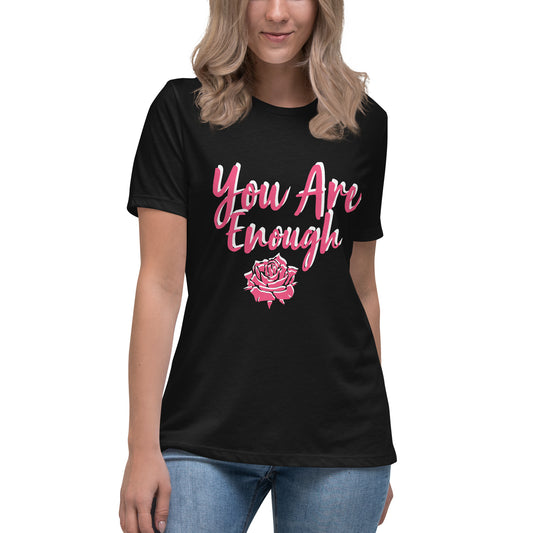 "You Are Enough" Women's Relaxed T-Shirt